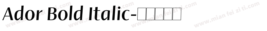 Ador Bold Italic字体转换